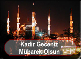 Bugün Kadir Gecesi (Hayırlı Kandiller)